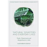 'Natural� Disasters and Everyday Lives by Suddhabrata Deb Roy, 9781837978557