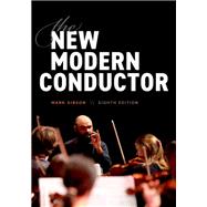 The New Modern Conductor by Gibson, Mark, 9780197748558