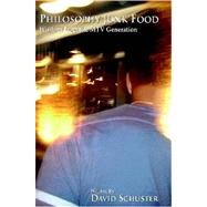 Philosophy Junk-Food : Wisdom from the MTV Generation by Schuster, David, 9780615138558