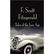 Tales of the Jazz Age by Fitzgerald, F. Scott, 9780812218558