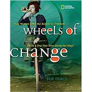Wheels of Change by Macy, Sue, 9781426328558