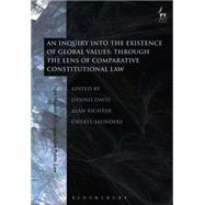 An Inquiry into the Existence of Global Values Through the Lens of Comparative Constitutional Law by Davis, Dennis; Richter, Alan; Saunders, Cheryl, 9781841138558