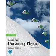 Essential University Physics Volume 1 by Wolfson, Richard, 9780134988559