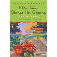 Miss Julia Stands Her Ground by Ross, Ann B. (Author), 9780143038559