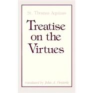 Treatise on the Virtues by Oesterle, John A., 9780268018559
