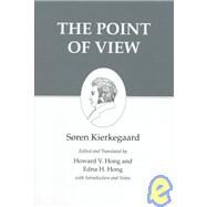 The Point of View by Kierkegaard, Soren, 9780691058559