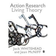 Action Research : Living Theory by Jack Whitehead, 9781412908559