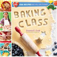 Baking Class by Cook, Deanna F., 9781612128559