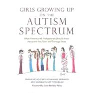 Girls Growing Up on the Autism Spectrum by Nichols, Shana, 9781843108559