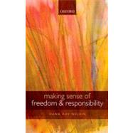 Making Sense of Freedom and Responsibility by Nelkin, Dana Kay, 9780199608560