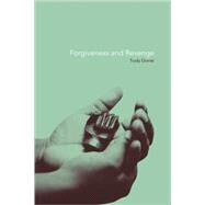 Forgiveness and Revenge by Govier,Trudy, 9780415278560
