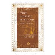 This Morning With God by Adeney, Carol; Weimer, Bill, 9780830848560