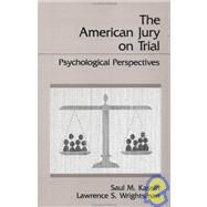 The American Jury On Trial: Psychological Perspectives by Kassin,Saul M., 9780891168560