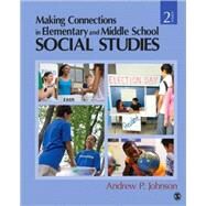 Making Connections in Elementary and Middle School Social Studies by Andrew P. Johnson, 9781412968560