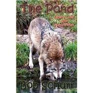 The Pond by Schurr, Bob; Fletcher, Mark S., 9781519298560