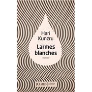 Larmes blanches by Hari Kunzru, 9782709658560