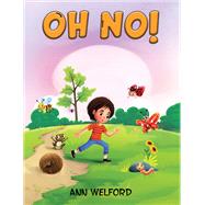 Oh No! by Ann Welford, 9781035838561