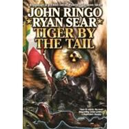 Tiger by the Tail by Ringo, John; Sear, Ryan, 9781451638561