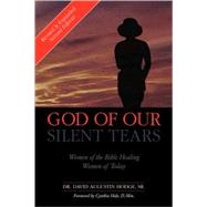 God of Our Silent Tears by Hodge, Sr. David Augustin, 9781591608561