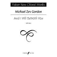 And I Will Betroth You by Gordon, Michael Zev, 9780571518562