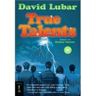 True Talents by Lubar, David, 9780765348562