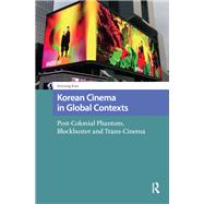 Korean Cinema in Global Contexts by Soyoung Kim, 9781003698562