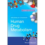Human Drug Metabolism by Coleman, Michael D., 9781119458562