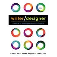 Writer/Designer by Ball, Cheryl E.; Sheppard, Jennifer; Arola, Kristin L., 9781319058562