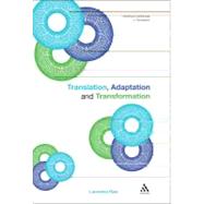 Translation, Adaptation and Transformation by Raw, Laurence, 9781441108562