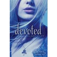 Devoted An Elixir Novel by Duff, Hilary, 9781442408562