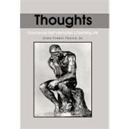 Thoughts : Occurrences That Interrupted A Rambling Life by Fraser, John Forbes, Jr., 9781463438562