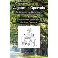 Algebraic Operads: An Algorithmic Companion by Bremner; Murray R., 9781482248562