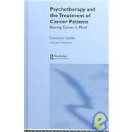Psychotherapy and the Treatment of Cancer Patients: Bearing Cancer in Mind by Goldie; Lawrence, 9781583918562