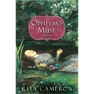 Ophelia's Muse by Cameron, Rita, 9781617738562