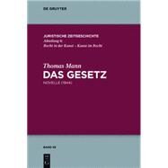 Das Gesetz by Mann, Thomas; Ladenthin, Volker (CON); Vormbaum, Thomas (CON), 9783110318562
