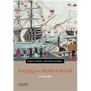 Forging the Modern World A History by Carter, James; Warren, Richard, 9780199988563