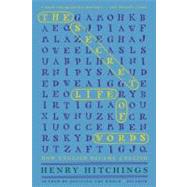 The Secret Life of Words How English Became English by Hitchings, Henry, 9780312428563