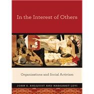 In the Interest of Others by Ahlquist, John S.; Levi, Margaret, 9780691158563