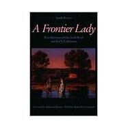 Frontier Lady Recollections of the Gold Rush and Early California by Royce, Sarah, 9780803258563