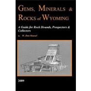 Gems, Minerals & Rocks of Wyoming by Hausel, W. Dan, 9781439218563