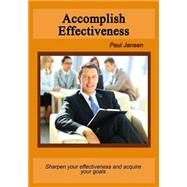 Accomplish Effectiveness by Jansen, Paul, 9781505618563