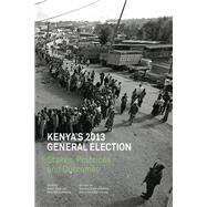 Kenyas 2013 General Election by Njogu, Kimani; Wekesa, Peter Wafula, 9789966028563