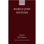 World Jury Systems by Vidmar, Neil, 9780198298564