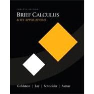 Brief Calculus and Its Applications by Goldstein, Larry J.; Schneider, David I.; Lay, David C.; Asmar, Nakhle H., 9780321568564