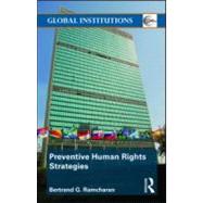 Preventive Human Rights Strategies by Ramcharan; Bertrand G., 9780415548564