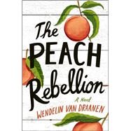 The Peach Rebellion by Van Draanen, Wendelin, 9780593378564
