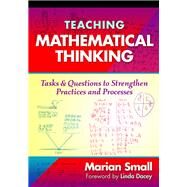 Teaching Mathematical Thinking by Small, Marian; Dacey, Linda, 9780807758564
