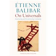 On Universals by Balibar, tienne; Jordan, Joshua David, 9780823288564