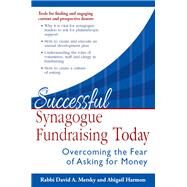 Successful Synagogue Fundraising Today by Mersky, David A.; Harmon, Abigail, 9781580238564