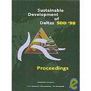 Sustainable Development of Deltas : Proceedings International Conference at the Occasion of 200 Year Dictorate-General for Public Works and Water Management, Amsterdam, the Netherlands 23-27 November 1998 by Oudshoorn, Henk; Schultz, Bart; Urk, Anne Van; Zijderveld, Paul; Claus, Prince, 9789040718564